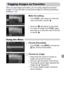 Page 141
141
When you tag images as favorites, you can easily categorize just those 
images. You can also filter out just those images for viewing, protecting or 
erasing (p. 123).
Make the setting.
zTouch ø, then drag up or down the 
menu to the left to choose  .
XOnce set,   will appear on the screen.zTo unlock an image, touch  ø again, 
then drag up or down the menu to the left 
to choose  .
Using the Menu
Choose [Favorites].
zTouch  ø, then n  to choose the 
1  tab, and touch [Favorites].
Choose an image....