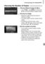 Page 161
Choosing Images for Printing (DPOF)
161
Choosing the Number of Copies
Choose [Select Images & Qty.].
zTouch ø, then n  to choose the 
2  tab, and touch [Select Images & Qty.].
Choose an image.
zDrag left or right across the screen to 
choose an image.
XYou will be able to set the number of print 
copies.
zFor [Index], touch the screen. Once 
chosen,   will appear. If you touch inside 
the frame again,   will disappear.
Set the number of prints.
zTouch  op to set the number of prints 
(maximum 99)....