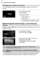 Page 166
Changing Camera Settings
166
Changing the Start-up Screen
You can change the start-up screen that appears when you turn on the 
camera.
zTouch [Start-up Image].zTouch an option.
Registering Recorded Images as the Start-up 
Screen
When you press the 1 button and set the camera to Playback mode, you can 
register an image.
zTouch [Start-up Image].zTouch [2], then touch  .
zDrag across the screen to choose an 
image, then touch [OK].
XThe [Register?] screen will appear.zTouch [OK].
No start-up image
1...