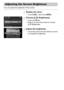 Page 50
50
You can adjust the brightness of the screen.
Display the menu.
zTouch ø, then touch  n.
Choose [LCD Brightness].
zTouch the  3 tab.zDrag up or down the screen to choose 
[LCD Brightness].
Adjust the brightness.
zTouch the point on the bar where you want 
to change the brightness.
Adjusting the Screen Brightness
 