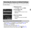 Page 51
51
When you have mistakenly changed a setting, you can reset the camera to 
the default settings.
Display the menu.
zTouch ø, then touch  n.
Choose [Reset All].
zTouch the  3 tab.zDrag up or down the screen to touch 
[Reset All].
Reset the settings.
zTouch [OK].XThe camera will reset to the default 
settings.
Returning the Camera to Default Settings
Are there functions that cannot be reset?
•The [Date/Time]  (p. 21), [Language]  (p. 22), [Video System]  (p. 133), [Time 
Zone]  (p. 169) , the image...