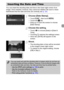 Page 57
57
You can insert the shooting date and time in the lower right corner of an 
image. Once inserted, however, they cannot be deleted. Be sure to check 
beforehand that the date and time are correctly set (p. 20).
Choose [Date Stamp].
zTouch  ø, then touch  n.zTouch the  4 tab.zDrag up or down the screen to choose 
[Date Stamp].
Choose the setting.
zTouch  qr to choose [Date] or [Date & 
Time].
zTouching  Ú restores the settings screen.XOnce set, [DATE] will appear on the 
screen.
Shoot.
XThe shooting...