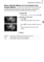 Page 75
Adding Effects and Shooting
75
Shoot with the Effects of a Toy Camera (Toy 
Camera Effect)
This effect darkens and blurs the corners of the image, and changes the 
overall color so that it looks like an image shot with a toy camera.
Choose .
zFollow Steps 1 – 2 on  p. 64 to choose  .
Choose a color tone.
zTouch .X[Color Tone] will appear on the screen.
zTouch  qr to choose an effect, then touch 
Ú .
XYou can check the color tone on the 
screen.
Shoot.
Standard
Images will look like they were shot with a...