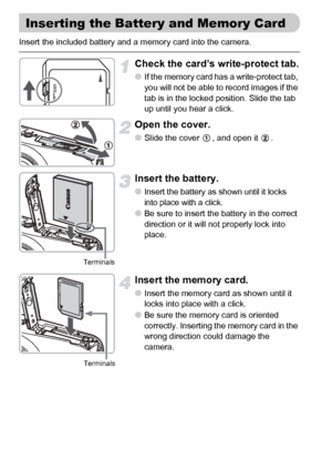 Page 1616
Insert the included battery and a memory card into the camera.
Check the card’s write-protect tab.
●If the memory card has a write-protect tab, 
you will not be able to record images if the 
tab is in the locked position. Slide the tab 
up until you hear a click.
Open the cover.
●Slide the cover  , and open it  .
Insert the battery.
●Insert the battery as shown until it locks 
into place with a click.
●Be sure to insert the battery in the correct 
direction or it will not properly lock into 
place....