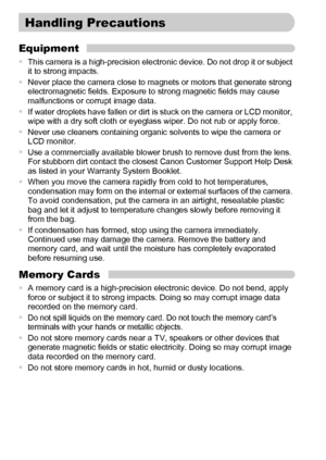 Page 156156
Equipment
•This camera is a high-precision electronic device. Do not drop it or subject 
it to strong impacts.
•Never place the camera close to magnets or motors that generate strong 
electromagnetic fields. Exposure to strong magnetic fields may cause 
malfunctions or corrupt image data.
•If water droplets have fallen or dirt is stuck on the camera or LCD monitor, 
wipe with a dry soft cloth or eyeglass wiper. Do not rub or apply force.
•Never use cleaners containing organic solvents to wipe the...