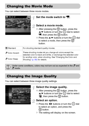 Page 9898
You can select between three movie modes.
Set the mode switch to E.
Select a movie mode.
●After pressing the m button, press the 
op buttons or turn the Â dial to select 
E, then press the m button.
●Press the op buttons or turn the Â dial 
to select a mode, then press the m 
button.
You can select between three image quality settings.
Select the image quality.
●After pressing the m button, press the 
op buttons or turn the Â dial to select 
, then press the m button.
Select an option.
●Press the qr...