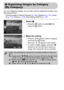 Page 118118
You can categorize images. You can also use the categorized images in the 
following functions.
•Viewing Images in Filtered Playback (p. 106), Slideshow (p. 107), Erase 
All (p. 112), Protect (p. 116), Print Settings (DPOF) (p. 127)
Select ;.
●Press the m
 button to select ;, then 
press the 
m button.
Make the setting.
●Press the op buttons, select a category 
and press the m button.
XOnce set,   will appear on the screen.
●To select multiple images, press the qr 
buttons or turn the Â dial to...