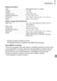 Page 159Specifications
159
Battery Pack NB-5LType . . . . . . . . . . . . . . . . . . . . . . . . . . Rechargeable lithium-ion battery
Voltage. . . . . . . . . . . . . . . . . . . . . . . . 3.7 V DC
Capacity . . . . . . . . . . . . . . . . . . . . . . . 1120 mAh
Charging cycles . . . . . . . . . . . . . . . . . Approx. 300 times
Operating temperature. . . . . . . . . . . . 0 – 40 °C (32 – 104 °F)
Dimensions  . . . . . . . . . . . . . . . . . . . . 32.0 × 44.9 × 7.9 mm (1.26 × 1.77 × 0.31 in.)
Weight . . . . . ....