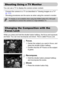 Page 8080
You can use a TV to display the camera screen content.
•Connect the camera to a TV as described in “Viewing Images on a TV” 
(p. 111).
•Shooting procedures are the same as when using the camera’s monitor.
While you press and hold the shutter button halfway, the focus and exposure 
are fixed. You can now recompose and shoot. This is called Focus Lock.
Focus.
●Center the subject you want in focus, and 
press the shutter button halfway.
●Confirm that the AF Frame on the subject 
is green.
Recompose....