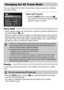 Page 8282
You can change the AF (Auto Focus) frame mode to match the conditions 
you want to shoot.
Select [AF Frame].
●Press the n button, select the 4 
tab, select [AF Frame], then press the qr 
buttons to select an option.
Face AiAF
•Detects people’s faces and sets the focus, exposure (evaluative metering only) 
and white balance (  only).
•When the camera is pointed at subjects, a white frame appears on the face the 
camera judges to be the main subject, and gray frames (max. 2) will appear on 
other faces....