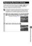 Page 101  Customizing the Camera (My Camera Settings)
99
Images recorded onto the memory card and newly recorded sounds 
can be added as My Camera settings to the   and   menu 
items. You can also use the supplied software to upload your 
computer’s images and sounds to the camera.
A computer is required to restore the My Camera settings to 
the defaults. Use the supplied software (ZoomBrowser EX/
ImageBrowser) to restore the default settings to the camera.
Registering My Camera Settings
1Slide the mode switch...