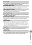 Page 115  List of Messages
113
Cannot rotate 
zYou attempted to rotate an image recorded in a different camera 
or data type, or an image edited with a computer.
Incompatible WAVE format. 
zA sound memo cannot be added to this image since the data 
type of the existing sound memo is incorrect.
Cannot register this image! 
zYou attempted to register an image recorded in a different 
camera or a movie as a start-up image.
Cannot modify image
zYou attempted to apply a My Colors effect to a movie or an image...