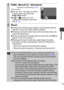 Page 4745
Shooting
1FUNC. Menu * (Standard).
See Menus and Settings (p. 29)*Default setting.
zUse the   or   button to select 
a movie mode and press the 
FUNC./SET button.
zIn   or   mode, you can 
change the resolution and frame 
rate (p. 37).
2Shoot.
zPressing the shutter button halfway automatically sets the 
exposure, focus and white balance settings.
zPressing the shutter button fully starts recording video and 
sound simultaneously.
zDuring shooting the recording time (in seconds) and [zRec] 
appear on...