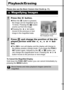 Page 7169
  Playback/Erasing
Playback/Erasing
Please also see the Basic Camera User Guide (p. 11). 
To Cancel the Magnified Display
Hold down the FUNC./SET button (you can cancel immediately by 
pressing the MENU button).  
 Magnifying Images
1Press the   button. 
zWhen the   button is pressed, 
the image can be magnified up to 
10 times. Pressing the   button 
zooms out from the image.
zPressing the   or   button 
moves to the previous or next 
image in the magnified state.
2Press   and change the position of...