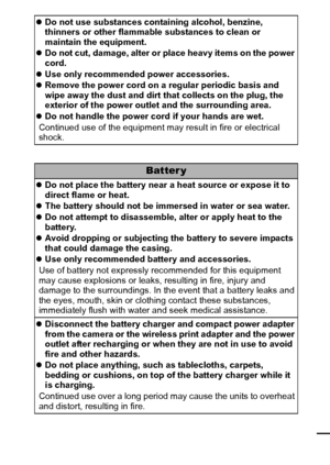 Page 1311
zDo not use substances containing alcohol, benzine, 
thinners or other flammable substances to clean or 
maintain the equipment.
z Do not cut, damage, alter or place heavy items on the power 
cord.
z Use only recommended power accessories.
z Remove the power cord on a regular periodic basis and 
wipe away the dust and dirt that collects on the plug, the 
exterior of the power outlet and the surrounding area.
z Do not handle the power cord if your hands are wet.
Continued use of the equipment may...