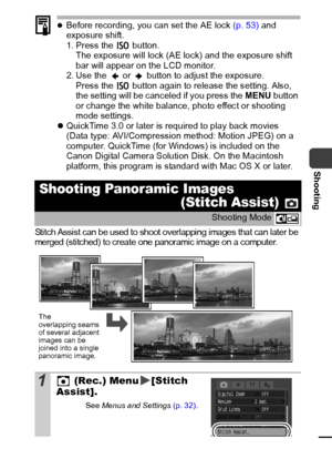 Page 5149
Shooting
zBefore recording, you can set the AE lock (p. 53) and 
exposure shift.
1. Press the   button. The exposure will lock (AE lock) and the exposure shift 
bar will appear on the LCD monitor.
2. Use the   or   button to adjust the exposure.
Press the   button again to release the setting. Also, 
the setting will be canceled if you press the  MENU button 
or change the white balance, photo effect or shooting 
mode settings.
z QuickTime 3.0 or later is required to play back movies 
(Data type:...