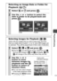 Page 8785
  Playback/Erasing
 
Selecting an Image Date or Folder for 
Playback (
  /  )
1Select   or   and press  .
2Use the   or   button to select the 
date or folder to be played back and 
press .
Selecting Images for Playback ( – )
Select only the images that you wish to play back and save 
them as a slide show (Custom 1, 2 or 3). Up to 998 images can 
be selected. They will be played back in their order of selection.
1Select ,   or   and press  .
zOnly the   icon will display at first. When you set  , 
the...