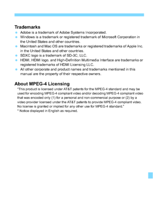 Page 331331
TrademarksAdobe is a trademark of Adobe Systems Incorporated.
 Windows is a trademark or registered trademark of Microsoft Corporation in 
the United States and other countries.
 Macintosh and Mac OS are trademarks or registered trademarks of Apple Inc. 
in the United States and other countries.
 SDXC logo is a trademark of SD-3C, LLC.
 HDMI, HDMI logo, and High-Definition Multimedia Interface are trademarks or 
registered trademarks of HDMI Licensing LLC.
 All other corporate and product names...
