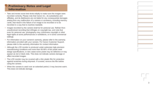 Page 33
Preliminar y Notes and Legal 
Information
•	Take and review some test shots initially to make sure the images were 
recorded correctly. Please note that Canon Inc., its subsidiaries and 
affiliates, and its distributors are not liable for any consequential damages 
arising from any malfunction of a camera or accessory, including memory 
cards, that result in the failure of an image to be recorded or to be 
recorded in a way that is machine readable.
•	 Images recorded by the camera shall be for...