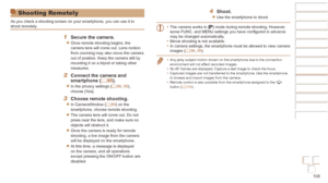 Page 108108
Before Use
Basic Guide
Advanced Guide
Camera Basics
Auto mode / Hybrid 
Auto mode
Other Shooting 
Modes
P Mode
Playback Mode
Wi-Fi Functions
Setting Menu
Accessories
Appendix
Index
Before Use
Basic Guide
Advanced Guide
Camera Basics
Auto mode / Hybrid 
Auto mode
Other Shooting 
Modes
P Mode
Playback Mode
Wi-Fi Functions
Setting Menu
Accessories
Appendix
Index
Shooting Remotely
As you check a shooting screen on your smartphone, you can use it to 
shoot remotely.
1 Secure the camera.
zzOnce remote...