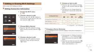 Page 109109
Before Use
Basic Guide
Advanced Guide
Camera Basics
Auto mode / Hybrid 
Auto mode
Other Shooting 
Modes
P Mode
Playback Mode
Wi-Fi Functions
Setting Menu
Accessories
Appendix
Index
Before Use
Basic Guide
Advanced Guide
Camera Basics
Auto mode / Hybrid 
Auto mode
Other Shooting 
Modes
P Mode
Playback Mode
Wi-Fi Functions
Setting Menu
Accessories
Appendix
Index
Editing or Erasing Wi-Fi Settings
Edit or erase Wi-Fi settings as follows.
Editing Connection Information
1 Access the Wi-Fi menu 
(=  92).
2...