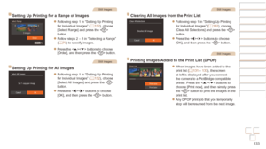 Page 133133
Before Use
Basic Guide
Advanced Guide
Camera Basics
Auto mode / Hybrid 
Auto mode
Other Shooting 
Modes
P Mode
Playback Mode
Wi-Fi Functions
Setting Menu
Accessories
Appendix
Index
Before Use
Basic Guide
Advanced Guide
Camera Basics
Auto mode / Hybrid 
Auto mode
Other Shooting 
Modes
P Mode
Playback Mode
Wi-Fi Functions
Setting Menu
Accessories
Appendix
Index
Still Images
Setting Up Printing for a Range of Images
zzFollowing step 1 in “Setting Up Printing 
for Individual Images” (=  132), choose...
