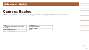 Page 1818
Before Use
Basic Guide
Advanced Guide
Camera Basics
Auto mode / Hybrid 
Auto mode
Other Shooting 
Modes
P Mode
Playback Mode
Wi-Fi Functions
Setting Menu
Accessories
Appendix
Index
Before Use
Basic Guide
Advanced Guide
Camera Basics
Auto mode / Hybrid 
Auto mode
Other Shooting 
Modes
P Mode
Playback Mode
Wi-Fi Functions
Setting Menu
Accessories
Appendix
Index
Advanced Guide
Camera Basics
Other basic operations and more ways to enjoy your camera, including sho\
oting and playback options
On/Off...