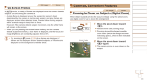 Page 3131
Before Use
Basic Guide
Advanced Guide
Camera Basics
Auto mode / Hybrid 
Auto mode
Other Shooting 
Modes
P Mode
Playback Mode
Wi-Fi Functions
Setting Menu
Accessories
Appendix
Index
Before Use
Basic Guide
Advanced Guide
Camera Basics
Auto mode / Hybrid 
Auto mode
Other Shooting 
Modes
P Mode
Playback Mode
Wi-Fi Functions
Setting Menu
Accessories
Appendix
Index
Still ImagesMovies
On-Screen Frames
In [] mode, a variety of frames are displayed once the camera detects 
subjects you are aiming the camera...