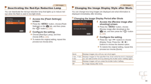 Page 3939
Before Use
Basic Guide
Advanced Guide
Camera Basics
Auto mode / Hybrid 
Auto mode
Other Shooting 
Modes
P Mode
Playback Mode
Wi-Fi Functions
Setting Menu
Accessories
Appendix
Index
Before Use
Basic Guide
Advanced Guide
Camera Basics
Auto mode / Hybrid 
Auto mode
Other Shooting 
Modes
P Mode
Playback Mode
Wi-Fi Functions
Setting Menu
Accessories
Appendix
Index
Still Images
Deactivating the Red-Eye Reduction Lamp
You can deactivate the red-eye reduction lamp that lights up to reduce re\
d-
eye when the...