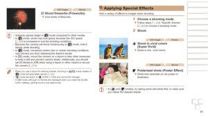 Page 4343
Before Use
Basic Guide
Advanced Guide
Camera Basics
Auto mode / Hybrid 
Auto mode
Other Shooting 
Modes
P Mode
Playback Mode
Wi-Fi Functions
Setting Menu
Accessories
Appendix
Index
Before Use
Basic Guide
Advanced Guide
Camera Basics
Auto mode / Hybrid 
Auto mode
Other Shooting 
Modes
P Mode
Playback Mode
Wi-Fi Functions
Setting Menu
Accessories
Appendix
Index
Still ImagesMovies
 t Shoot	fireworks	(Fireworks)
zzVivid shots of fireworks.
•	 Subjects appear larger in [
] mode compared to other modes.
•...