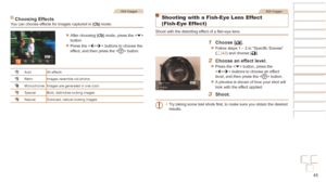 Page 4545
Before Use
Basic Guide
Advanced Guide
Camera Basics
Auto mode / Hybrid 
Auto mode
Other Shooting 
Modes
P Mode
Playback Mode
Wi-Fi Functions
Setting Menu
Accessories
Appendix
Index
Before Use
Basic Guide
Advanced Guide
Camera Basics
Auto mode / Hybrid 
Auto mode
Other Shooting 
Modes
P Mode
Playback Mode
Wi-Fi Functions
Setting Menu
Accessories
Appendix
Index
Still Images
Choosing EffectsYou can choose effects for images captured in [] mode.
zzAfter choosing [] mode, press the  
button.
zzPress the...