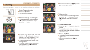 Page 6565
Before Use
Basic Guide
Advanced Guide
Camera Basics
Auto mode / Hybrid 
Auto mode
Other Shooting 
Modes
P Mode
Playback Mode
Wi-Fi Functions
Setting Menu
Accessories
Appendix
Index
Before Use
Basic Guide
Advanced Guide
Camera Basics
Auto mode / Hybrid 
Auto mode
Other Shooting 
Modes
P Mode
Playback Mode
Wi-Fi Functions
Setting Menu
Accessories
Appendix
Index
Still ImagesMovies
Viewing
After shooting images or movies, you can view them on the screen as follows.
1 Enter Playback mode.
zzPress the...