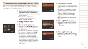 Page 9494
Before Use
Basic Guide
Advanced Guide
Camera Basics
Auto mode / Hybrid 
Auto mode
Other Shooting 
Modes
P Mode
Playback Mode
Wi-Fi Functions
Setting Menu
Accessories
Appendix
Index
Before Use
Basic Guide
Advanced Guide
Camera Basics
Auto mode / Hybrid 
Auto mode
Other Shooting 
Modes
P Mode
Playback Mode
Wi-Fi Functions
Setting Menu
Accessories
Appendix
Index
Connecting to WPS-Compatible Access Points
WPS makes it easy to complete settings when connecting devices over 
Wi-Fi. You can use either Push...