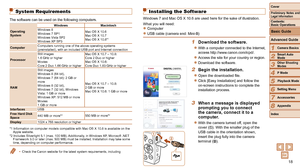 Page 1818
1
2
3
4
5
6
7
8
Cover
Preliminary Notes and Legal Information
Contents:  
Basic Operations
Advanced Guide
Camera Basics
Smart Auto 
Mode
Other Shooting 
Modes
P Mode
Setting Menu
Accessories
Appendix
Index
Basic Guide
Playback Mode
Installing the Software
Windows 7 and Mac OS X 10.6 are used here for the sake of illustration.
What you will need:
zzComputer
zzUSB cable (camera end: Mini-B)
1 Download th e software.
zzWith a computer connected to the Internet, 
access http://www.canon.com/icpd/....