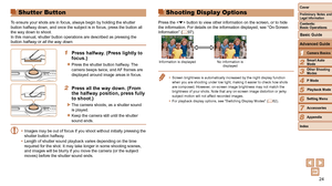 Page 2424
1
2
3
4
5
6
7
8
Cover
Preliminary Notes and Legal Information
Contents:  
Basic Operations
Advanced Guide
Camera Basics
Smart Auto 
Mode
Other Shooting 
Modes
P Mode
Setting Menu
Accessories
Appendix
Index
Basic Guide
Playback Mode
Shooting Display Options
Press the  button to view other information on the screen, or to hide 
the information. For details on the information displayed, see “On-Sc\
reen 
Information” (=
 97).
Information is displayed No information is 
displayed
•	Screen brightness is...