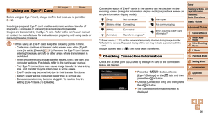 Page 9090
1
2
3
4
5
6
7
8
Cover
Preliminary Notes and Legal Information
Contents:  
Basic Operations
Advanced Guide
Camera Basics
Smart Auto 
Mode
Other Shooting 
Modes
P Mode
Setting Menu
Accessories
Appendix
Index
Basic Guide
Playback Mode
Connection status of Eye-Fi cards in the camera can be checked on the 
shooting screen (in regular information display mode) or playback screen (in 
simple information display mode).
(Gray) Not connectedInterrupted
(Blinking white) ConnectingNot communicating...