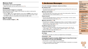 Page 9595
1
2
3
4
5
6
7
8
Cover
Preliminary Notes and Legal Information
Contents:  
Basic Operations
Advanced Guide
Camera Basics
Smart Auto 
Mode
Other Shooting 
Modes
P Mode
Setting Menu
Accessories
Appendix
Index
Basic Guide
Playback Mode
On-Screen Messages
If an error message is displayed, respond as follows.
No memory card
•	 The memory card may be inserted facing the wrong way. Reinsert the memory card 
facing the correct way (= 11).
Memory card locked•	The write-protect tab of the memory card is set to...
