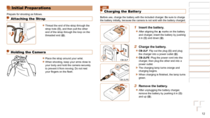 Page 1212
1
2
3
4
5
6
7
8
Cover 
Preliminary Notes  
and Legal Information
Contents: Basic 
Operations
Advanced Guide
Camera Basics
Smart Auto 
Mode
Other Shooting 
Modes
Playback Mode
Setting Menu
Accessories
Appendix
Index
Basic Guide
P Mode
Initial Preparations
Prepare for shooting as follows.
Attaching the Strap
zzThread the end of the strap through the 
strap hole (), and then pull the other 
end of the strap through the loop on the 
threaded end (
).
Holding the Camera
zzPlace the strap around your...