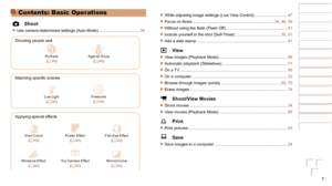 Page 77
1
2
3
4
5
6
7
8
Cover 
Preliminary Notes  
and Legal Information
Contents: Basic 
Operations
Advanced Guide
Camera Basics
Smart Auto 
Mode
Other Shooting 
Modes
Playback Mode
Setting Menu
Accessories
Appendix
Index
Basic Guide
P Mode
Contents: Basic Operations
 4 Shoot
zzUse camera-determined settings (Auto Mode) .................................... 34
Shooting people well
IPortraits (=  46)
PAgainst Snow (=  46)
Matching	specific	scenes
Low Light(=  46)
tFireworks (=  46)
Applying special effects...