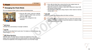 Page 5959
1
2
3
4
5
6
7
8
9
Cover 
Preliminary Notes and 
Legal Information
Contents: Basic 
Operations
Advanced Guide
Camera Basics
Smart Auto 
Mode
Other Shooting 
Modes
Playback Mode
Wi-Fi Functions
Setting Menu
Accessories
Appendix
Index
Basic Guide
P Mode
•	 Even	after	the	flash	fires,	ensure	that	the	main	subject	does	not	move	until	the	shutter	sound	is	finished	playing.
•	 Mount the camera on a tripod or take other measures to keep it still 
and prevent camera shake.
•	 Set [IS Mode] to [Off] when using...