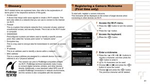 Page 8181
1
2
3
4
5
6
7
8
9
Cover 
Preliminary Notes and 
Legal Information
Contents: Basic 
Operations
Advanced Guide
Camera Basics
Smart Auto 
Mode
Other Shooting 
Modes
Playback Mode
Wi-Fi Functions
Setting Menu
Accessories
Appendix
Index
Basic Guide
P Mode
Glossar y
Wi-Fi related terms are explained here. Also refer to the explanations of 
terms given in the respective sections of this guide.
•	 Access point
A device that relays radio wave signals to create a Wi-Fi network. This 
term also refers to a...