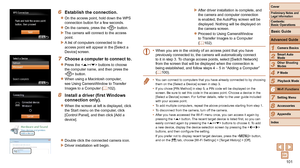 Page 101101
1
2
3
4
5
6
7
8
9
Cover
Preliminary	Notes	and	Legal	Information
Contents:		
Basic	Operations
Advanced	Guide
Camera	Basics
Smart
	Auto	Mode
Other	Shooting	Modes
P	Mode
Wi-Fi	Functions
Setting	Menu
Accessories
Appendix
Index
Basic	Guide
Playback	Mode
Cover
Advanced	Guide
6Wi-Fi	Functions
6	 Establish	the	connection.
zzOn the access point, hold down the WPS 
connection button for a few seconds.
zzOn the camera, press the  button.
XXThe camera will connect to the access 
point.
XXA list of computers...