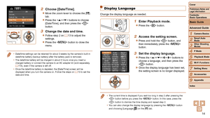 Page 1414
1
2
3
4
5
6
7
8
9
Cover
Preliminary	Notes	and	Legal	Information
Contents:		
Basic	Operations
Advanced	Guide
Camera	Basics
Smart
	Auto	Mode
Other	Shooting	Modes
P	Mode
Wi-Fi	Functions
Setting	Menu
Accessories
Appendix
Index
Basic	Guide
Playback	Mode
2	 Choose	[Date/Time].
zzMove the zoom lever to choose the [ 3] 
tab.
zzPress the  buttons to choose 
[Date/Time], and then press the  
button.
3	 Change	the	date	and	time.
zzFollow step 2 on  =  13 to adjust the 
settings.
zzPress the  button to close the...