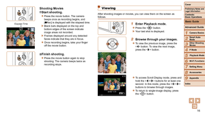 Page 1616
1
2
3
4
5
6
7
8
9
Cover
Preliminary	Notes	and	Legal	Information
Contents:		
Basic	Operations
Advanced	Guide
Camera	Basics
Smart
	Auto	Mode
Other	Shooting	Modes
P	Mode
Wi-Fi	Functions
Setting	Menu
Accessories
Appendix
Index
Basic	Guide
Playback	Mode
Shooting	Movies
Start	shooting.
zzPress the movie button. The camera 
beeps once as recording begins, and  
[
Rec] is displayed with the elapsed time.
XXBlack bars displayed on the top and 
bottom edges of the screen indicate 
image areas not recorded....