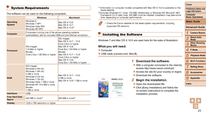 Page 2323
1
2
3
4
5
6
7
8
9
Cover
Preliminary	Notes	and	Legal	Information
Contents:		
Basic	Operations
Advanced	Guide
Camera	Basics
Smart
	Auto	Mode
Other	Shooting	Modes
P	Mode
Wi-Fi	Functions
Setting	Menu
Accessories
Appendix
Index
Basic	Guide
Playback	Mode
System Requirements
The software can be used on the following computers.
Operating	System Windows
Macintosh
Windows 8
Windows 7 SP1
Windows Vista SP2
Windows XP SP3 Mac OS X 10.6
Mac OS X 10.7
Mac OS X 10.8*1
Computer
Computers running one of the above...