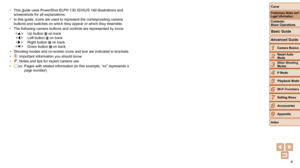 Page 44
1
2
3
4
5
6
7
8
9
Cover
Preliminary	Notes	and	Legal	Information
Contents:		
Basic	Operations
Advanced	Guide
Camera	Basics
Smart
	Auto	Mode
Other	Shooting	Modes
P	Mode
Wi-Fi	Functions
Setting	Menu
Accessories
Appendix
Index
Basic	Guide
Playback	Mode
•	 This guide uses PowerShot ELPH 130 IS/IXUS 140 illustrations and 
screenshots for all explanations.
•	 In this guide, icons are used to represent the corresponding camera 
buttons and switches on which they appear or which they resemble.
•	 The following...