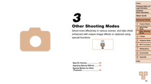 Page 4848
1
2
3
4
5
6
7
8
9
Cover
Preliminary	Notes	and	Legal	Information
Contents:		
Basic	Operations
Advanced	Guide
Camera	Basics
Smart
	Auto	Mode
Other	Shooting	Modes
P	Mode
Wi-Fi	Functions
Setting	Menu
Accessories
Appendix
Index
Basic	Guide
Playback	Mode
Other Shooting Modes
Shoot more effectively in various scenes, and take shots 
enhanced with unique image effects or captured using 
special functions
3
4
Specific	Scenes	........................ 49
Applying
	Special	Effects	......... 50
Special
	Modes	for...