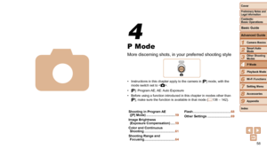 Page 5858
1
2
3
4
5
6
7
8
9
Cover
Preliminary	Notes	and	Legal	Information
Contents:		
Basic	Operations
Advanced	Guide
Camera	Basics
Smart
	Auto	Mode
Other	Shooting	Modes
P	Mode
Wi-Fi	Functions
Setting	Menu
Accessories
Appendix
Index
Basic	Guide
Playback	Mode
Cover
Advanced	Guide
4P	Mode
P Mode
More discerning shots, in your preferred shooting style
• Instructions in this chapter apply to the camera in [ G] mode, with the 
mode switch set to .
•
 [G]:  Program AE; AE: Auto  Exposure
•
 Before using a function...