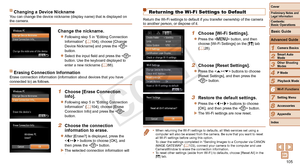 Page 105105
1
2
3
4
5
6
7
8
9
Cover
Preliminary	Notes	and	Legal	Information
Contents:		
Basic	Operations
Advanced	Guide
Camera	Basics
Smart
	Auto	Mode
Other	Shooting	Modes
P	Mode
Wi-Fi	Functions
Setting	Menu
Accessories
Appendix
Index
Basic	Guide
Playback	Mode
Cover
Advanced	Guide
6Wi-Fi	Functions
Changing	a	Device	NicknameYou can change the device nickname (display name) that is displayed on \
the camera.
Change	the	nickname.
zzFollowing step 5 in “Editing Connection 
Information” (=  104), choose [Change...