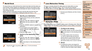 Page 108108
1
2
3
4
5
6
7
8
9
Cover
Preliminary	Notes	and	Legal	Information
Contents:		
Basic	Operations
Advanced	Guide
Camera	Basics
Smart
	Auto	Mode
Other	Shooting	Modes
P	Mode
Wi-Fi	Functions
Setting	Menu
Accessories
Appendix
Index
Basic	Guide
Playback	Mode
Cover
Advanced	Guide
7Setting	Menu
World Clock
To ensure that your shots will have the correct local date and time when \
you 
travel abroad, simply register the destination in advance and switch to \
that 
time zone. This convenient feature eliminates the...